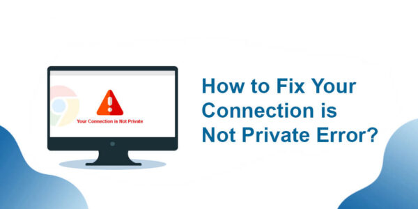Your Connection is Not Private